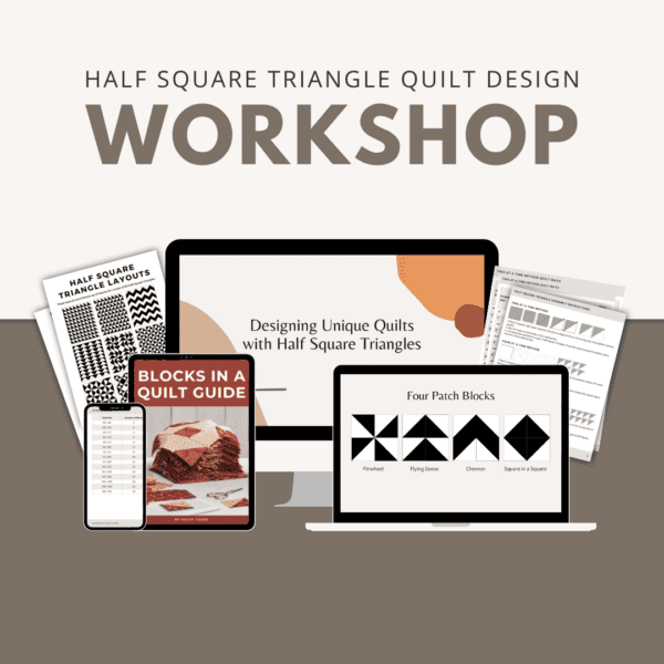 Half Square Triangle Quilt Design Workshop